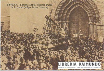 POSTAL DE SEVILLA. SEMANA SANTA. NUESTRO PADRE DE LA SALUD.  REPRODUCCION