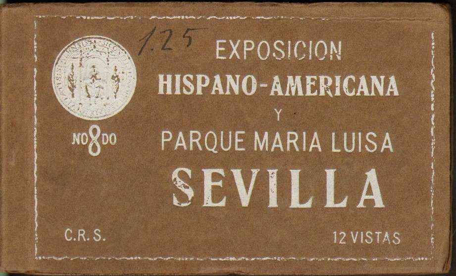 SEVILLA. CUADERNILLO EXPOSICION HISPANO-AMERICANA Y PARQUE DE MARIA LUISA CON 12 VISTA (FALTAN 2)