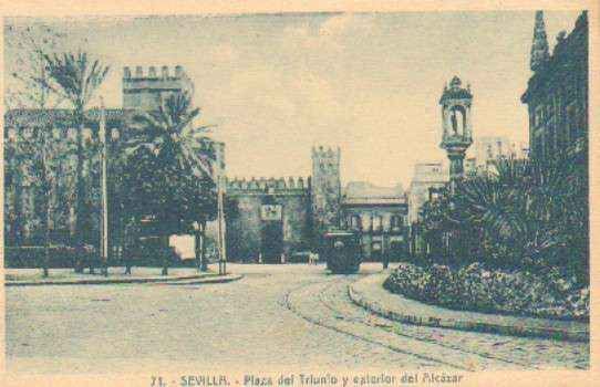 POSTAL ANTIGUA DE SEVILLA. Nº 71. PLAZA DEL TRIUNFO Y EXTERIOR DEL ALCAZAR.