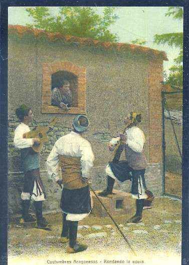 POSTAL ANTIGUA DE ZARAGOZA - COSTUMBRES ARAGONESAS. RONDANDO LA NOVIA