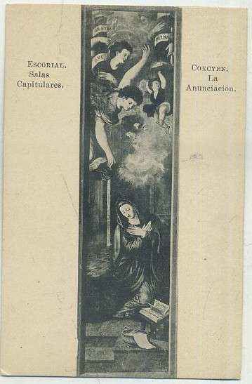 POSTAL DE ARTE. LA ANUNCIACIÓN. COXCYEN. ESCORIAL. SALAS CAPITULARES