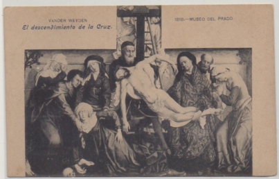POSTAL DE ARTE. EL DESCENDIMIENTO DE LA CRUZ. WANDER WEYDEN. EL PRADO