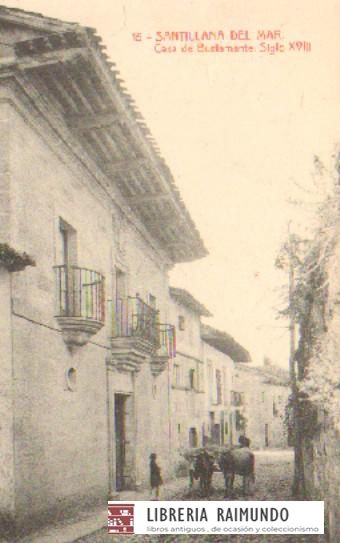 POSTAL ANTIGUA DE SANTILLANA DEL MAR. CASA DE BUSTAMANTE. SIGLO XVIII.