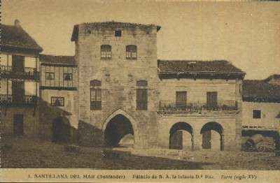 POSTAL ANTIGUA DE CANTABRIA 1 SANTILLANA DEL MAR PALACIO DE S.A. LA INFANTA Dª PAZ  TORRE SIGLO XV