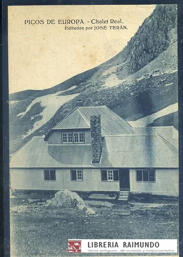 POSTAL ANTIGUA DE PICOS DE EUROPA - CHALET REAL