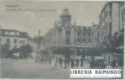 POSTAL ANTIGUA DE SANTANDER. PLAZA DE PI Y MARGALL Y AYUNTAMIENTO