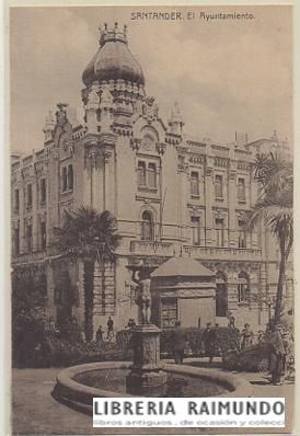 POSTAL ANTIGUA DE SANTANDER. EL AYUNTAMIENTO