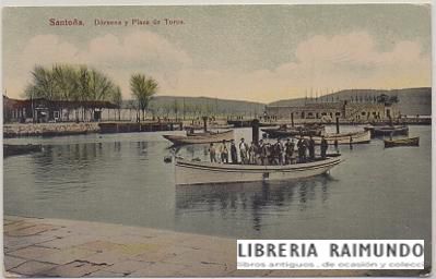 POSTAL ANTIGUA DE SANTANDER. DARSENA Y PLAZA DE TOROS