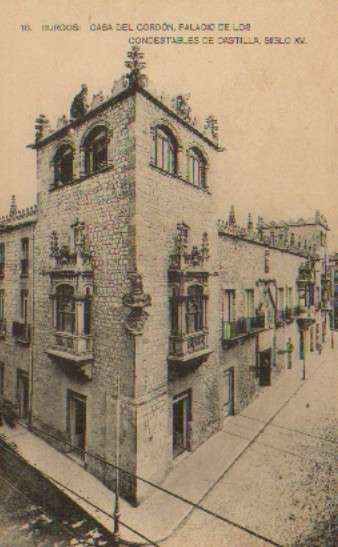 POSTAL ANTIGUA DE BURGOS. Nº 18. CASA DEL CORDON, PALACIO DE LOS CONDESTABLES DE CASTILLA, SIGLO XV.