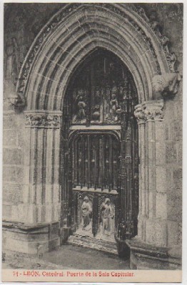 POSTAL ANTIGUA DE LEON: CATEDRAL. PUERTA DE LA SALA CAPITULAR Nº 74