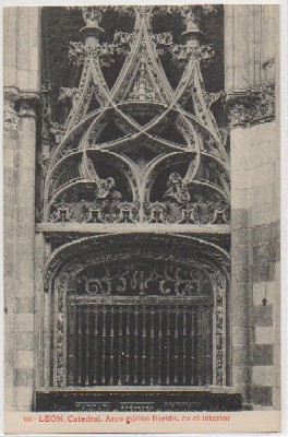 POSTAL ANTIGUA DE LEON: CATEDRAL. ARCO GOTICO FLORIDO EN EL INTERIOR Nº 66