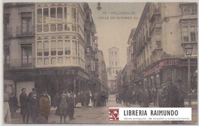 POSTAL ANTIGUA DE VALLADOLID. CALLE DE ALFONSO Xll
