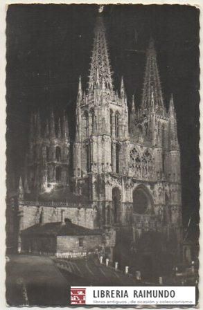 POSTAL DE BURGOS. CATEDRAL. FACHADA PRINCIPAL ILUMINADA