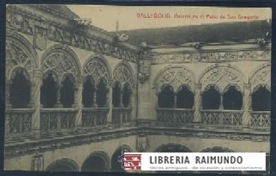 POSTAL ANTIGUA DE VALLADOLID GALERIA EN EL PATIO DE SAN GREGORIO