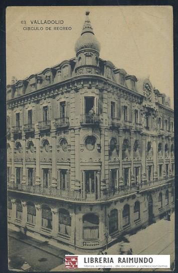POSTAL ANTIGUA DE VALLADOLID 63 CIRCULO DE RECREO