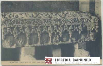 POSTAL ANTIGUA DE BURGOS. CONVENTO DE HUELGAS. SEPULCRO