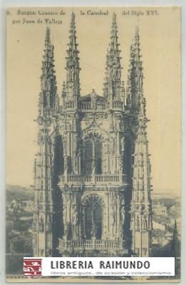 POSTAL ANTIGUA DE BURGOS. CRUCERO DE LA CATEDRAL DEL SIGLO XVl. JUAN DE VALLEJO Nº 2