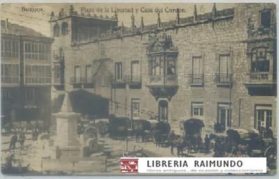 POSTAL ANTIGUA DE BURGOS. PLAZA DE LA LIBERTAD Y CASA DEL CORDON