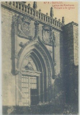 POSTAL ANTIGUA DE BURGOS. CARTUJA DE MIRAFLORES. ENTRADA A LA IGLESIA
