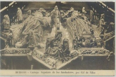 POSTAL ANTIGUA DE BURGOS. CARTUJA. SEPULCRO DE LOS FUNDADORES. POR GIN DE SILOE