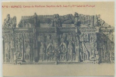 POSTAL ANTIGUA DE BURGOS. CARTUJA. SEPULCRO DE D. JUAN Y Dª ISABEL DE PORTUGAL