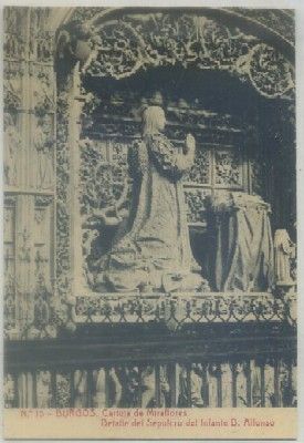 POSTAL ANTIGUA DE BURGOS. CARTUJA. DETALLE DEL SEPULCRO DEL INFANTE D. ALFONSO