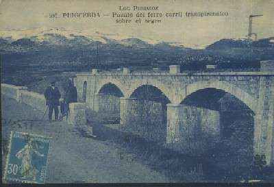 POSTAL ANTIGUA DE PUIGCERDA LOS PIRINEOS GERONA PUENTE DEL FERRO CARRIL TRANSPIRENAICO SOBRE EL SEGRE Nº 592