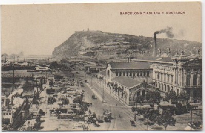 POSTAL ANTIGUA DE BARCELONA. ADUANA Y MONTJUICH