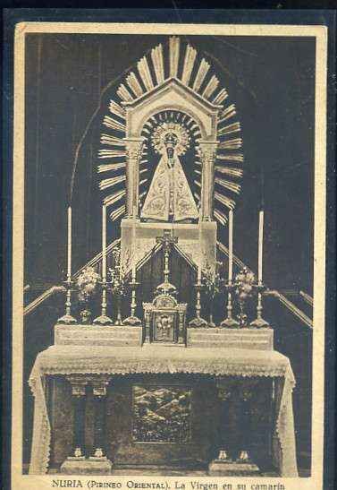 POSTAL ANTIGUA DE GERONA - NURIA. PIRINEO ORIENTAL. LA VIRGEN EN SU CAMARIN