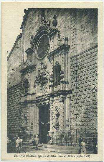 POSTAL ANTIGUA DE BARCELONA. IGLESIA NTRA. SRA. DE BELEN. SIGLO XVlll