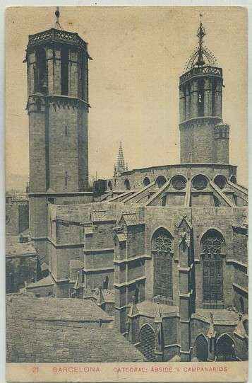 POSTAL ANTIGUA DE BARCELONA. Nº 21 CATEDRAL. ABSIDE Y CAMPANARIO