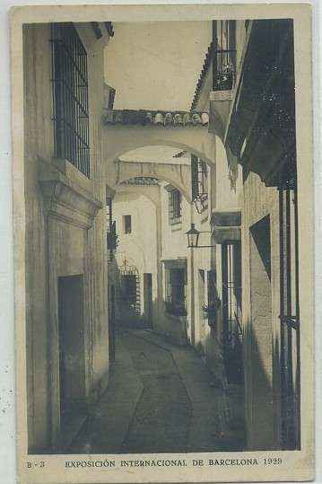 POSTAL ANTIGUA DE BARCELONA. EXPOSICION DE 1929. B-3. P. ESPAÑOL. CALLE DE LOS ARCOS