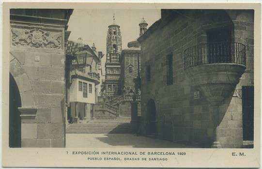 POSTAL ANTIGUA DE BARCELONA. EXPOSICION DE 1929. Nº 7. P. ESPAÑOL. GRADAS DE SANTIAGO
