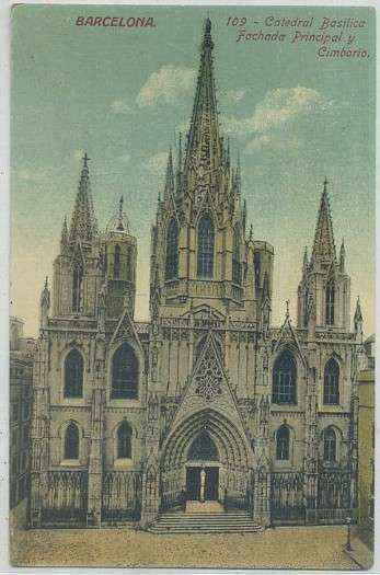 POSTAL ANTIGUA DE BARCELONA. CATEDRAL BASILICA FACHADA Y CIMBORIO Nº 109