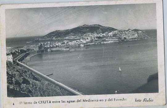POSTAL DE CEUTA. EL ISTMO DE CEUTA ENTRE LAS AGUAS DEL MEDITERRANEO Y DEL ESTRECHO