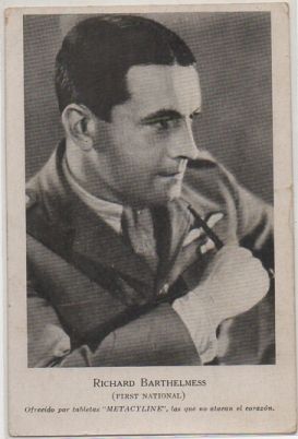 POSTAL  DE CINE: RICHARD MARTHELMESS. OFRECIDO POR TABLETAS -METACYLINE-