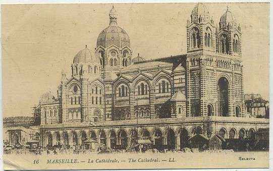 POSTAL DE FRANCIA - MARSEILLE. LA CATHEDRALE Nº 16