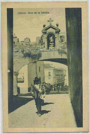POSTAL ANTIGUA DE EXTREMADURA. CACERES. ARCO DE LA ESTRELLA