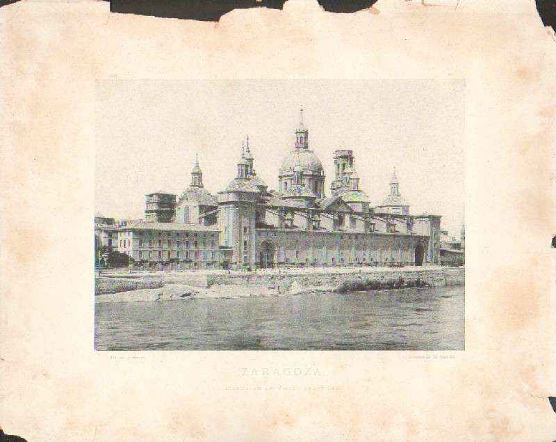 FOTOTIPIA DE ZARAGOZA. IGLESIA DE LA VIRGEN DEL PILAR. AÑO 1891.