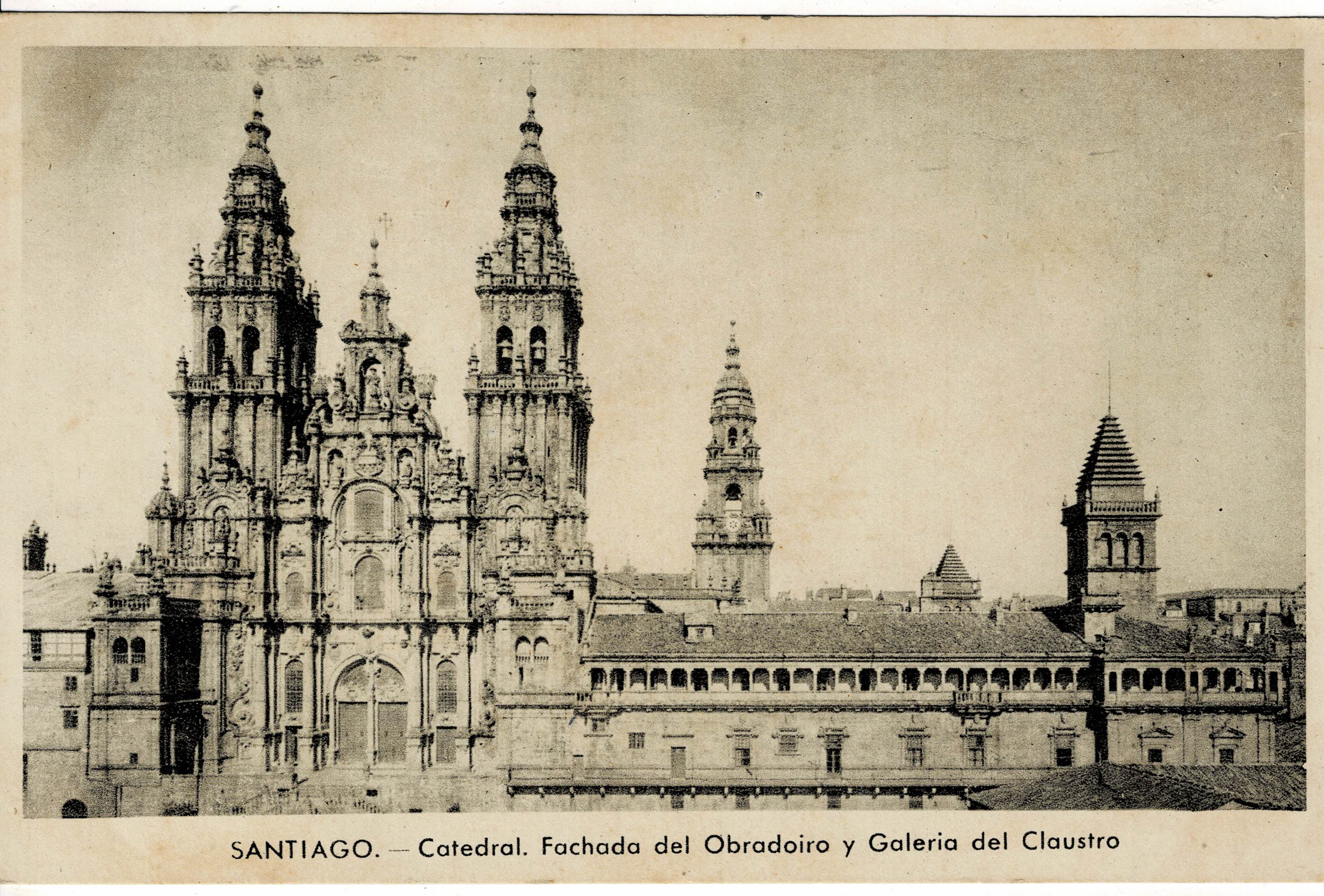 POSTAL DE SANTIAGO. CATEDRAL FACHADA DEL OBRADOIRO Y GALERIA DEL CLAUSTRO