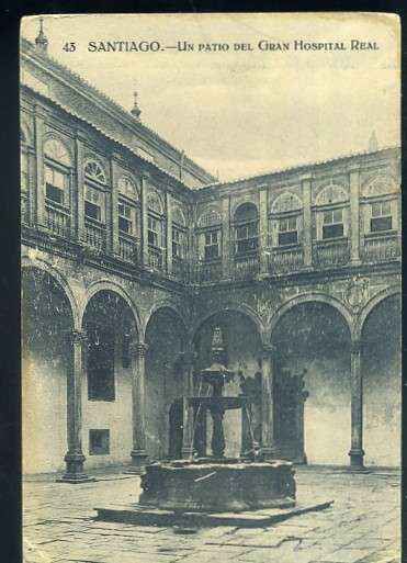 POSTAL ANTIGUA DE GALICIA - SANTIAGO DE COMPOSTELA Nº 43 UN PATIO DEL GRAN HOSPITAL REAL