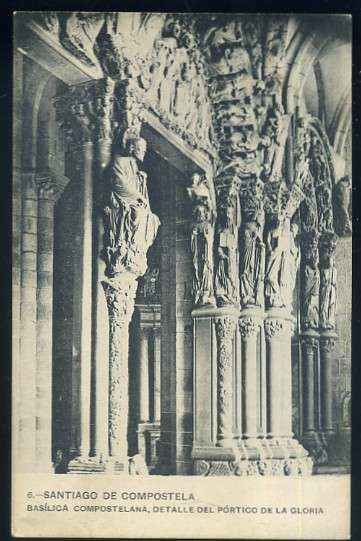 POSTAL ANTIGUA DE SANTIAGO DE COMPOSTELA Nº 6 BASILICA COMPOSTELANA DETALLE DEL PORTICO DE LA GLORIA