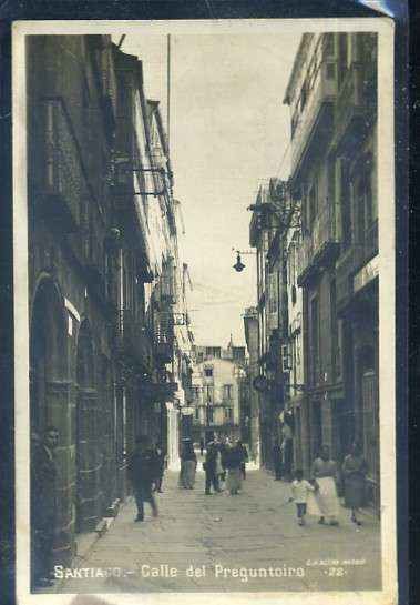 POSTAL ANTIGUA DE SANTIAGO DE COMPOSTELA - CALLE DEL PREGUNTOIRO