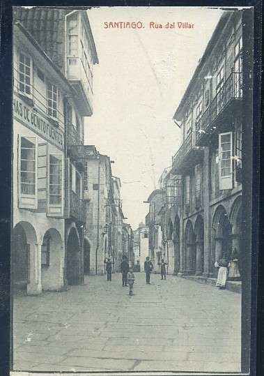 POSTAL ANTIGUA DE LA CORUÑA - SANTIAGO DE COMPOSTELA RUA DEL VILLAR