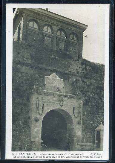 POSTAL ANTIGUA DE NAVARRA - PAMPLONA Nº 18 PORTAL DE ENTRADA Y RELOJ DE SANGRE DE LA CIUDADELA