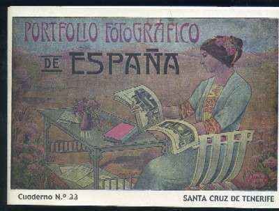 PORTFOLIO FOTOGRAFICO DE ESPAÑA CUADERNO Nº 33 SANTA CRUZ DE TENERIFE ( FACSIMIL )