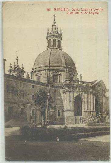 POSTAL ANTIGUA DE GUIPUZCOA. AZPEITIA. SANTA CASA DE LOYOLA. VISTA LATERAL Nº 16