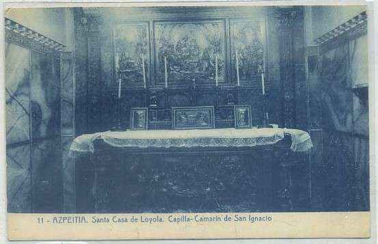 POSTAL ANTIGUA DE GUIPUZCOA. AZPEITIA. SANTA CASA DE LOYOLA. CAPILLA-CAMARIN SAN IGNACIO