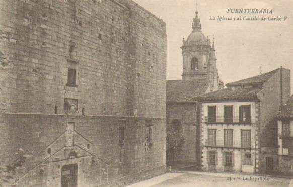 POSTAL ANTIGUA DE FUENTERRABIA. LA IGLESIA Y EL CASTILLO DE CARLOS V