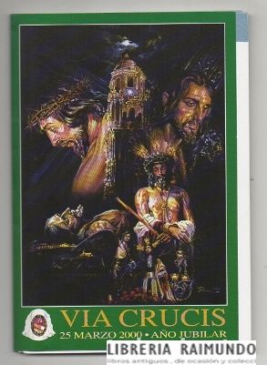 POSTAL RELIGIOSA. VIA CRUCIS. MALAGA AÑO 2000. AÑO JUBILAR